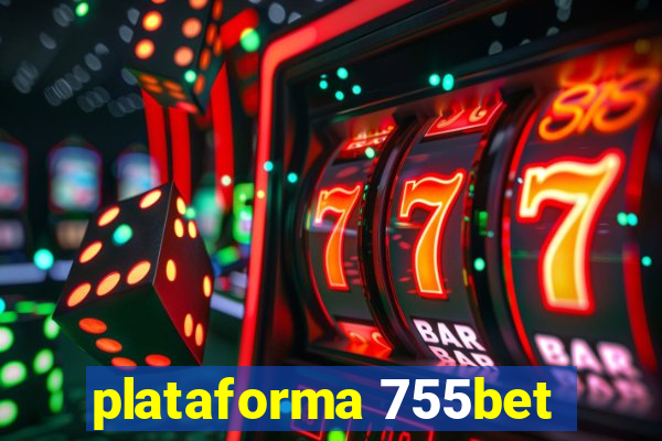 plataforma 755bet